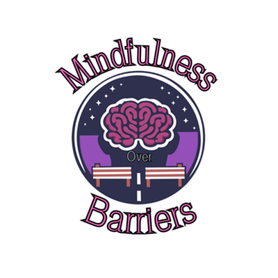 Mindfulness Over Barriers / Annise McGriff