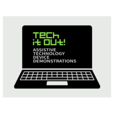 Tech It Out! Assistive Technology Device Demonstrations